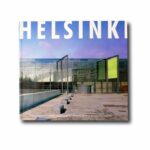 Helsinki Contemporary Urban Architecture by Jussi Tiainen