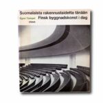 Egon Tempel Suomalaista rakennustaidetta tänään / Finsk byggnadskonst i dag / Finnish Architecture Today / Finnische Baukunst heute