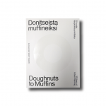 Donitseista muffineiksi – Doughnuts to Muffins, Harris–Kjisik Architects