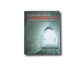 Contemporary doorways Architectural Entrances, Transitions, and Thresholds by Catherine Slessor