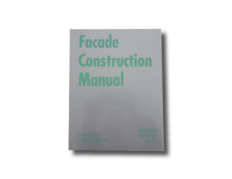 Facade Construction Manual by Thomas Hertzog (Birkhäuser Edition Detail, 2004)