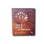 David Pearson, In Search of Natural Architecture, Gaia Books 2005