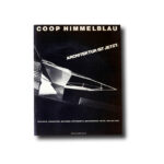 Book cover: Coop Himmelblau: Architektur ist Jetzt