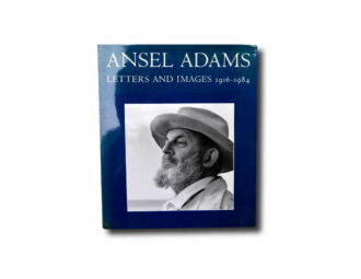 Ansel Adams : Letters and Images 1916–1984