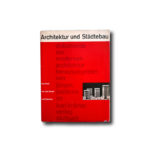 Image of the book Arkitektur und Städtebau: Das Werk van der Broek und Bakema