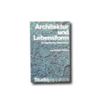 Image of the book Architektur und Lebensform im islamischen Stadtwesen
