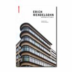 Cover of the book Erich Mendelsohn Buildings and Projects