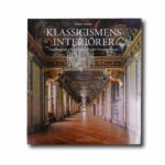 Image of the book Klassicismens interiörer: Inredningskonst och arkitekturprofiler från Vitruvius till Tessin