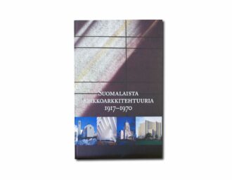 Image of the book Suomalaista kirkkoarkkitehtuuria 1917–1970