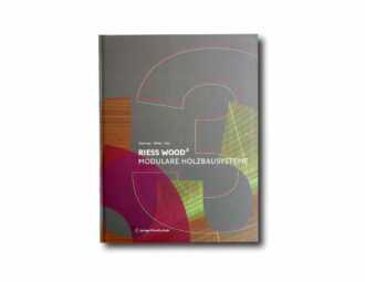 Image of the book Riess Wood³ – Modulare Holzbausysteme
