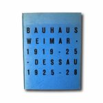 Image of the book Bauhaus Weimar 1919–25 Dessau 1925-28