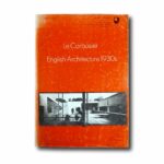 Image showing the book Le Corbusier: English Architecture 1930s