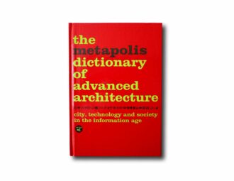 Image showing the book The Metapolis Dictionary of Advanced Architecture