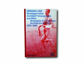Image showing the book Missing Link: Strategies of a Viennese Architecture Group 1970–1980