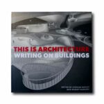 Image showing the book This is Architecture – Writing on Buildings