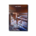 Image showing the book Hyvien löylyjen salaisuus 2.0 – Saunan muotoilu ja suunnittelu