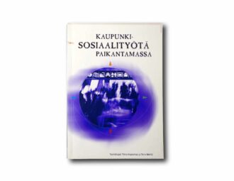 Image showing the book Kaupunki-sosiaalityötä paikantamassa