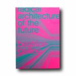Image showing the book Radical Architecture of the Future