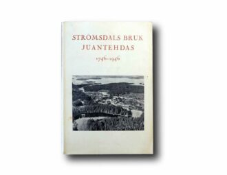 Image showing the book Strömsdals bruk Juantehdas 1746–1946