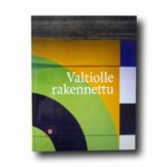 Photo showing the book Valtiolle rakennettu