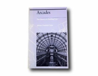 Photo showing the book Arcades – The History of a Building Type