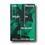 Photo showing the book Otti Berger: Weaving for Modernist Architecture